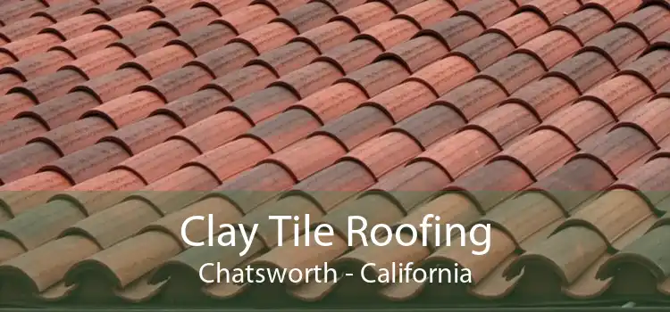 Clay Tile Roofing Chatsworth - California