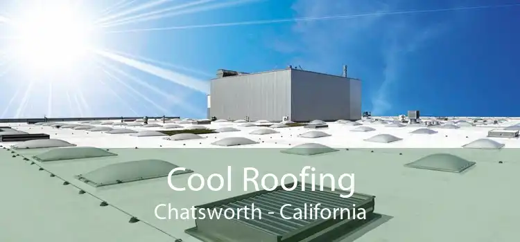 Cool Roofing Chatsworth - California