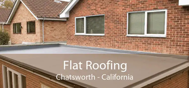 Flat Roofing Chatsworth - California