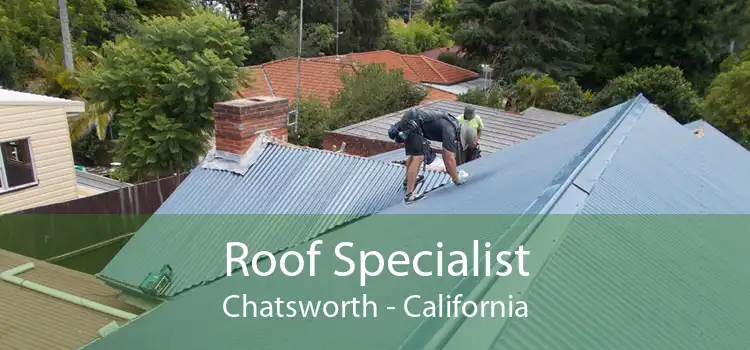 Roof Specialist Chatsworth - California