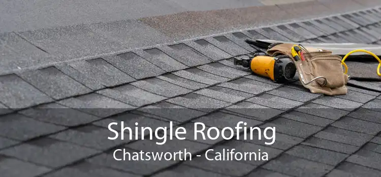 Shingle Roofing Chatsworth - California