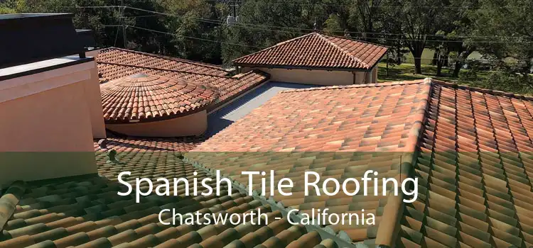 Spanish Tile Roofing Chatsworth - California