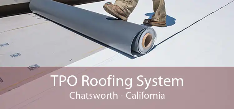 TPO Roofing System Chatsworth - California