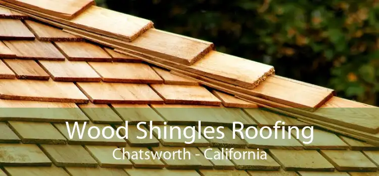 Wood Shingles Roofing Chatsworth - California